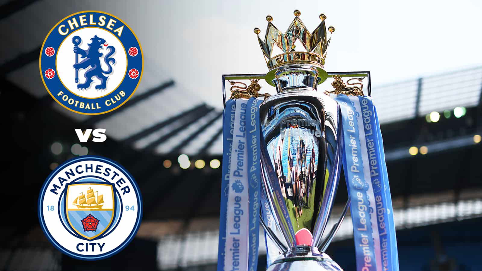 Premier League: Chelsea vs Manchester City Live Stream, Preview and Prediction