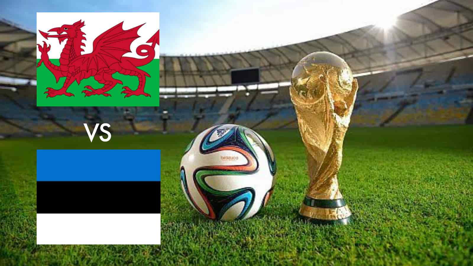 2022 World Cup Qualifiers: Wales vs Estonia Live Stream, Preview and Prediction