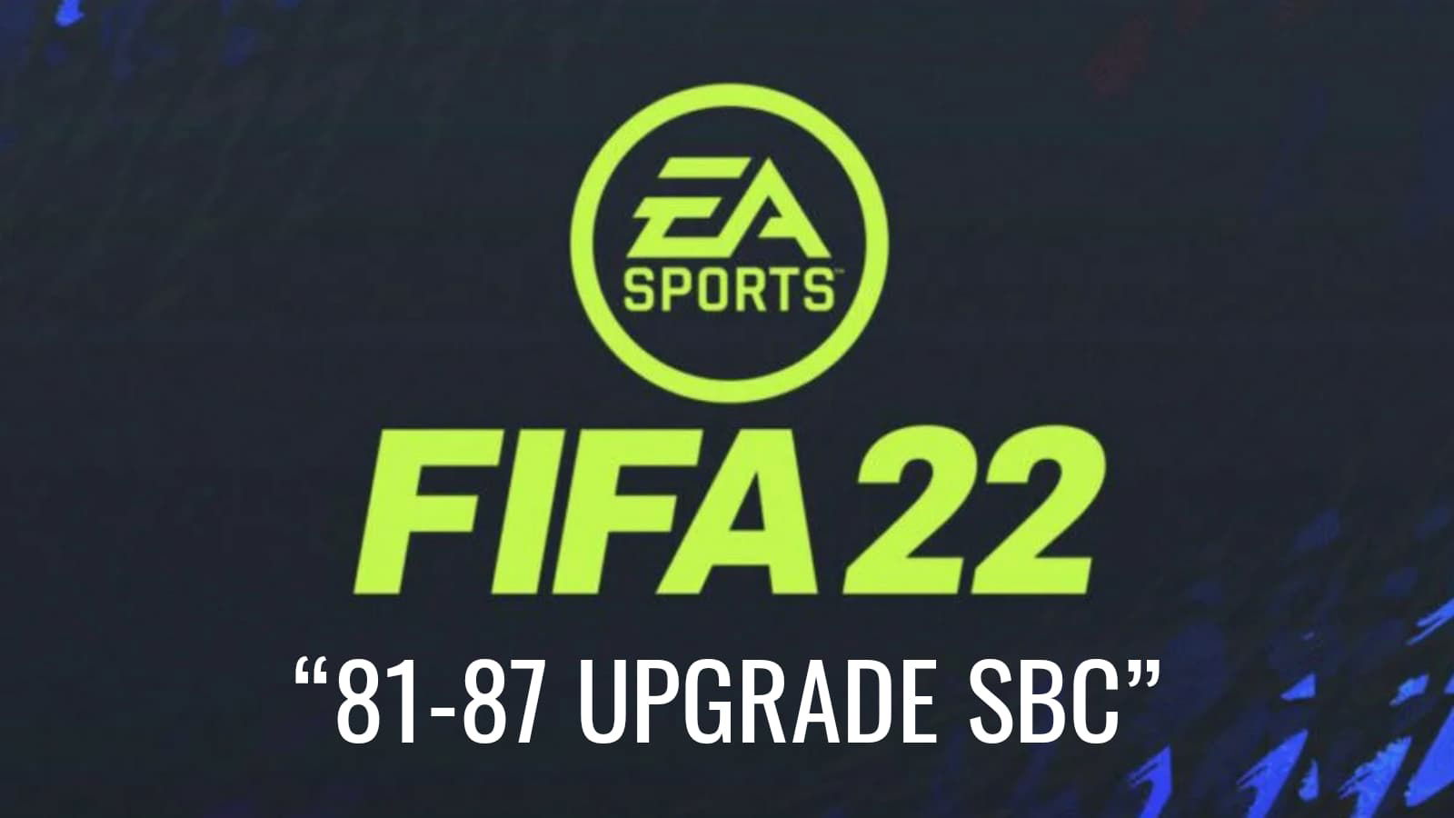 How to complete the 81-87 Upgrade SBC in FIFA 22 Ultimate Team?