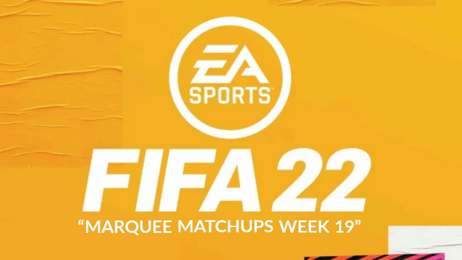 FIFA 22 Marquee Matchups (Regular) for Week 19: List of SBCs and rewards!