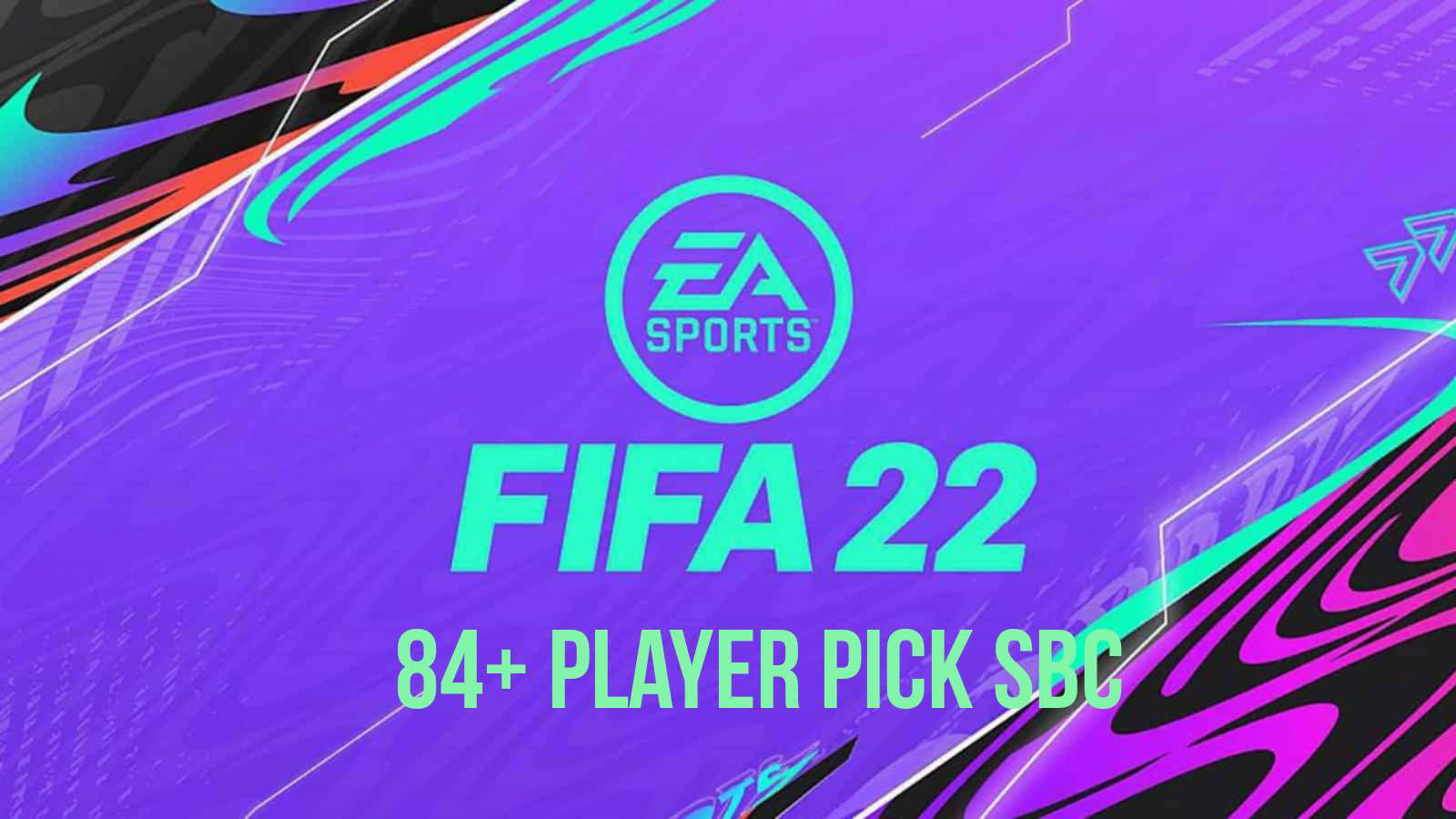 How to complete the 84+ Player Pick SBC in FIFA 22 (25th March 2022)?