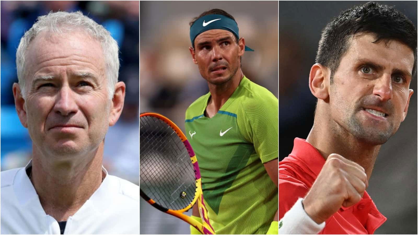 “Rafael Nadal acts like nothing matters” John McEnroe highlights the difference between Novak Djokovic and the Spaniard with respect to the most majors race